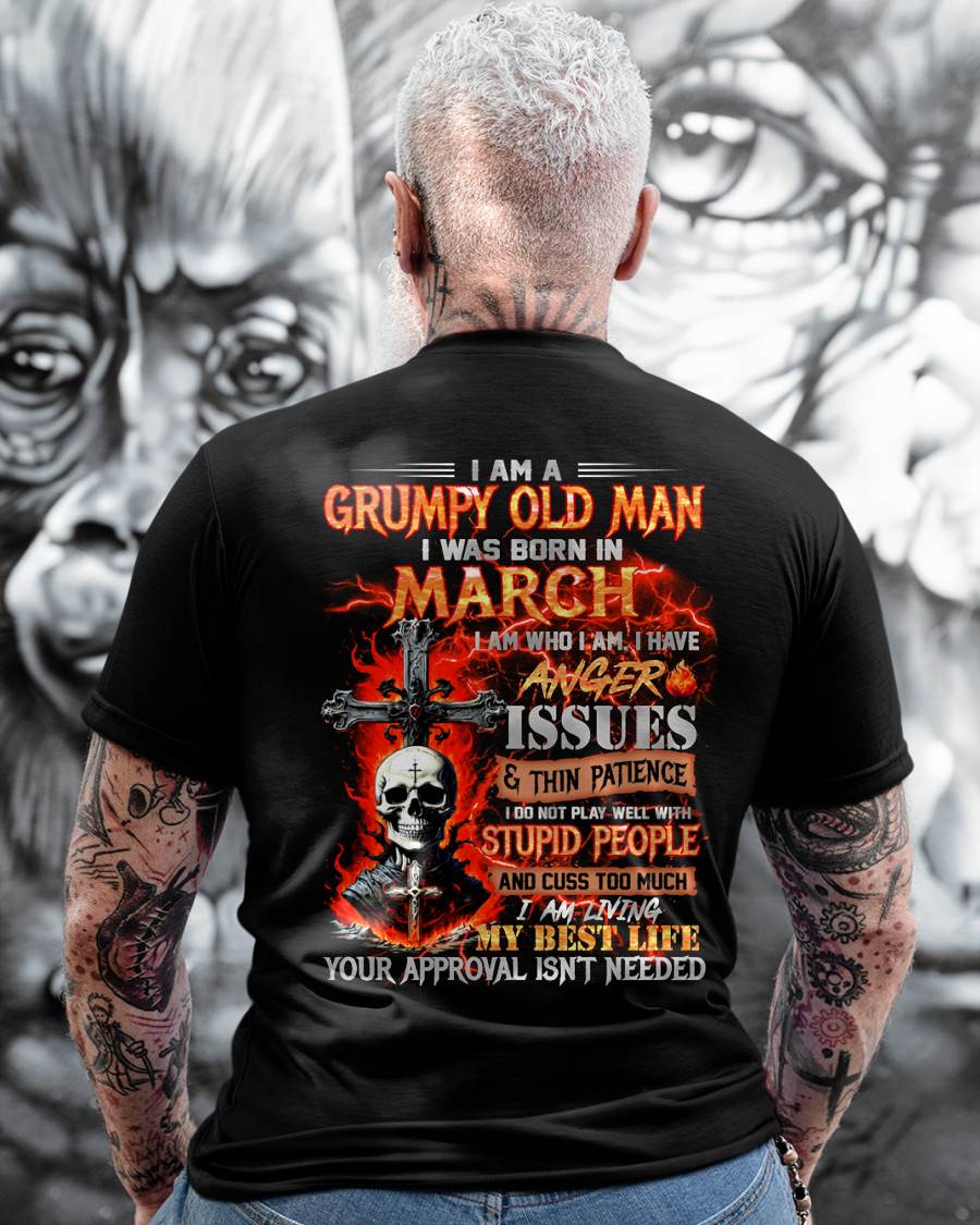 MARCH - GRUMPY OLD MAN T-SHIRT - FUNNY SKULL ANGER ISSUES TEE - PERFECT GIFT FOR MEN EBIL03 (SKU12-319-03)