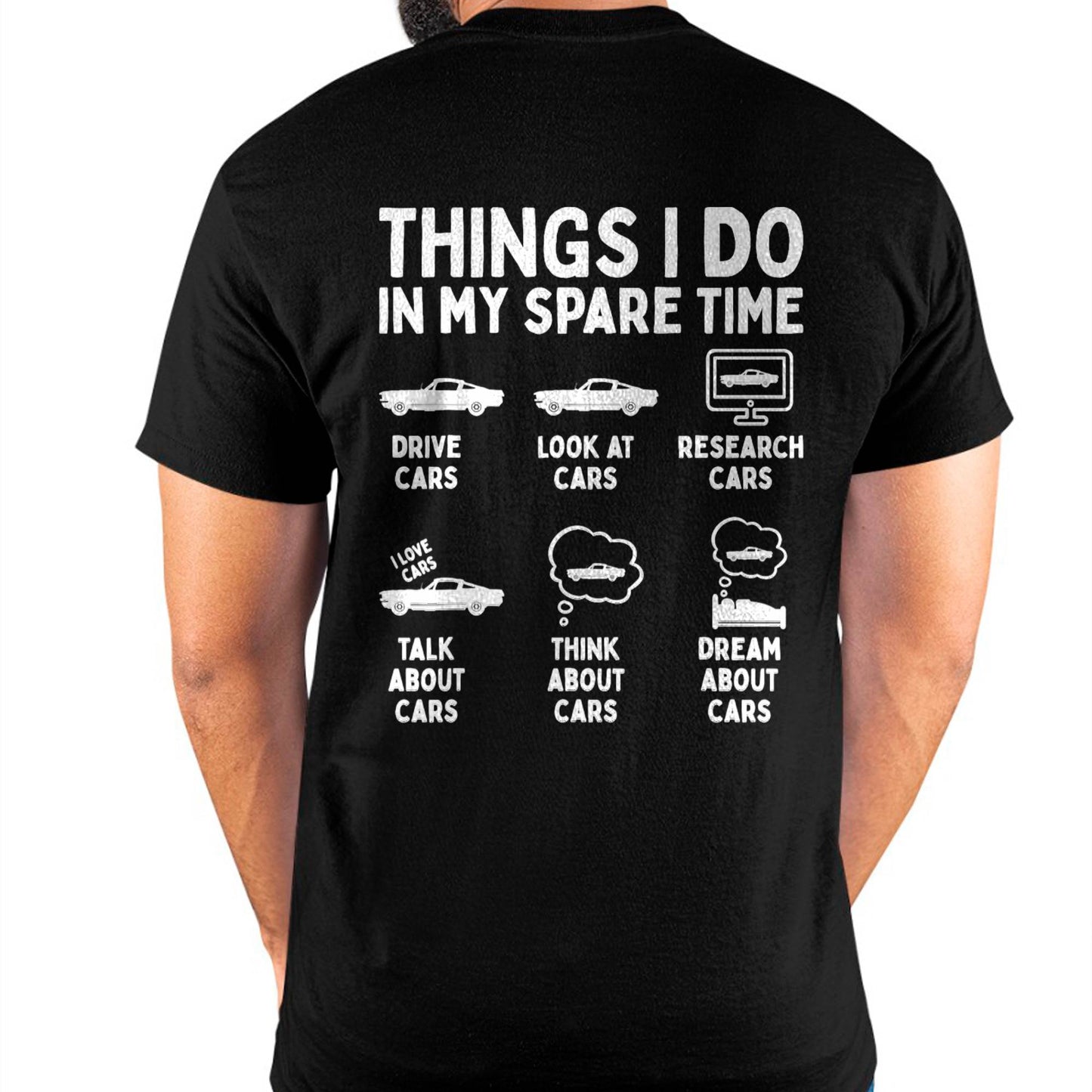 Things I Do in My Spare Time Car Enthusiast Funny Car Guy T-Shirt - Gift For Mechanic - DONN (SKUM08-D14)
