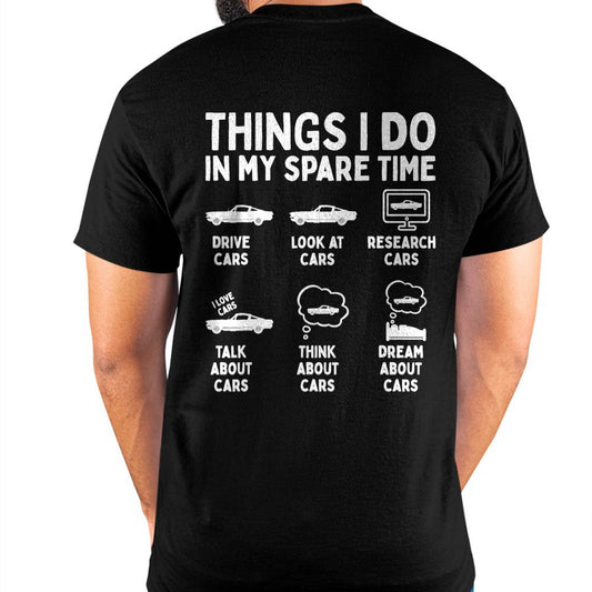 Things I Do in My Spare Time Car Enthusiast Funny Car Guy T-Shirt - Gift For Mechanic - DONN (SKUM08-D14)