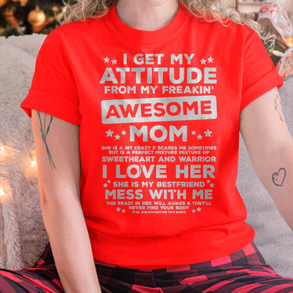 Got My Attitude From Awesome Mom Mothers Day Daughter Son T-Shirt - Gift for Daughter and Son From Mom - ebil00