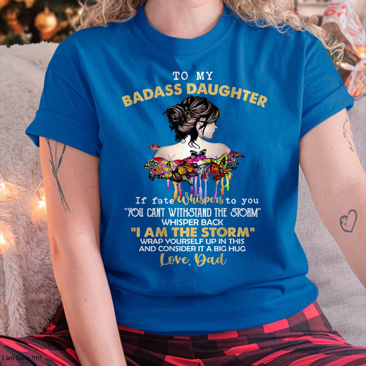 To My Badass Daughter - Gift For Daughter From Dad T-Shirt - DONN00 (SKUT09-D00)
