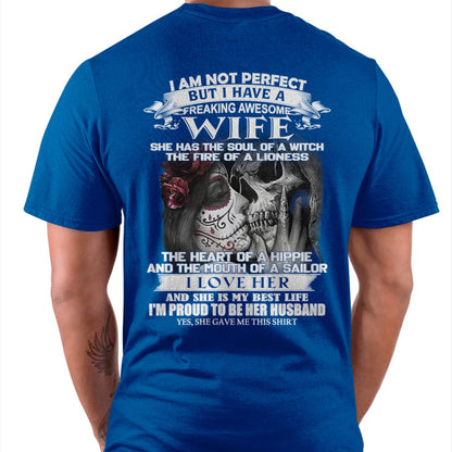 I Am Not Perfect But I Have A Freaking Awesome Wife - Gift For Husband From Wife - EBIL00 (SKU06-31-00)
