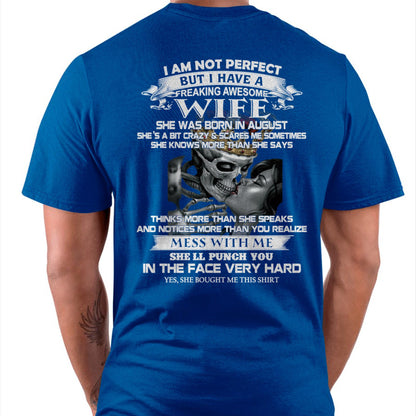 August - I Am Not Perfect But I Have A Freaking Awesome Wife - Gift For Husband From Wife - DONN08 (SKU06-34-08)