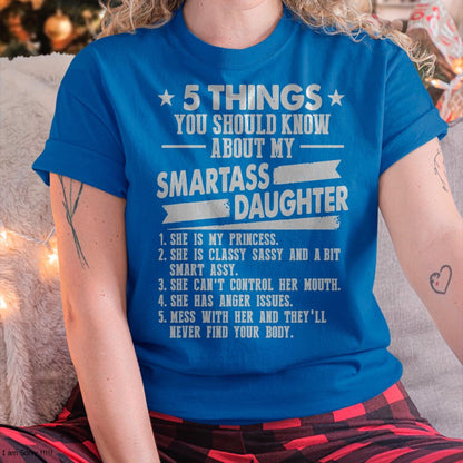 5 Things You Should Know About My Smartass Daughter - Gift for Daughter from Mom - EBIL00