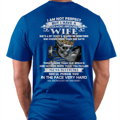 I Am Not Perfect But I Have A Freaking Awesome Wife - Gift For Husband From Wife - DONN00 (SKU06-34-00)