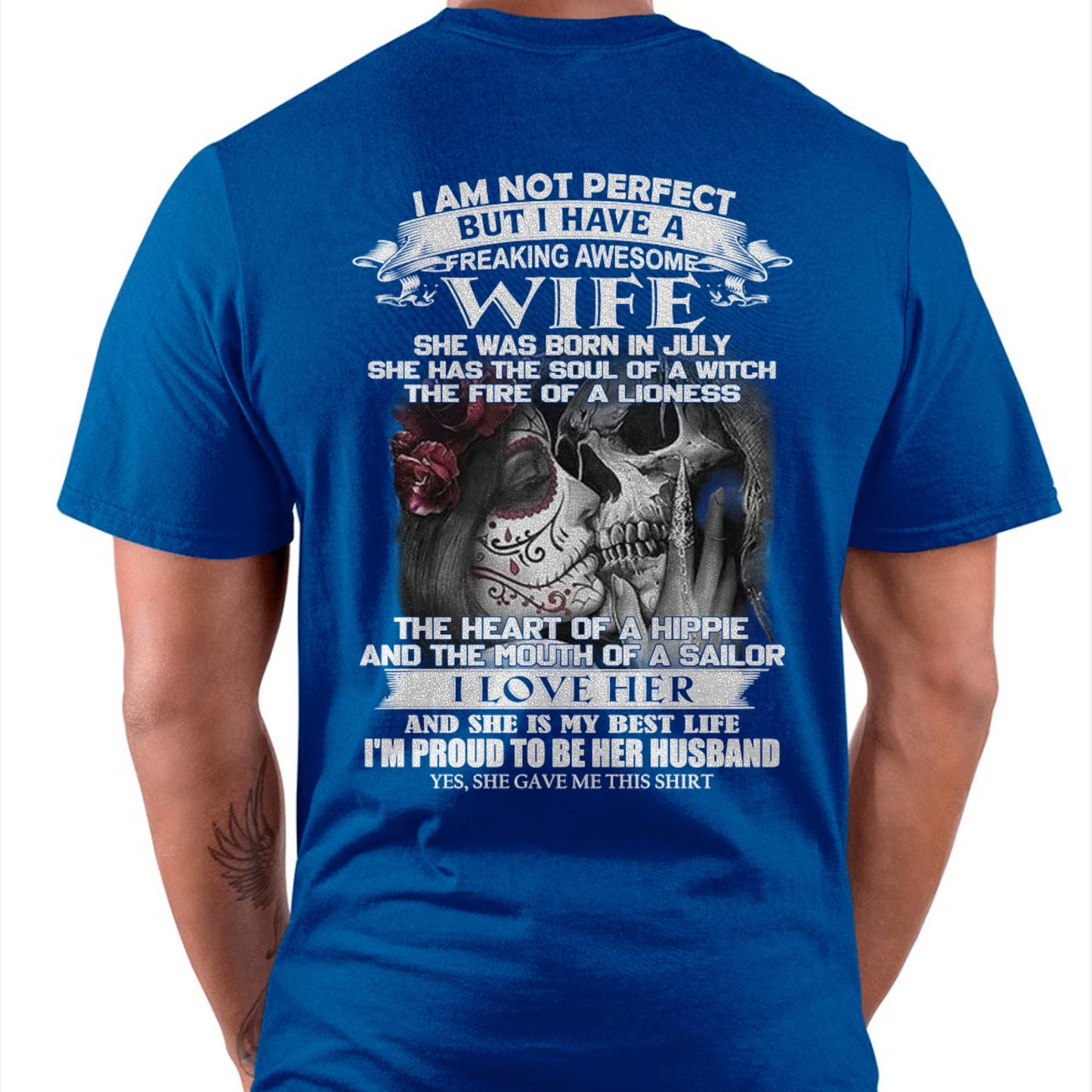 July - I Am Not Perfect But I Have A Freaking Awesome Wife - Gift For Husband From Wife - EBIL07 (SKU06-31-07)