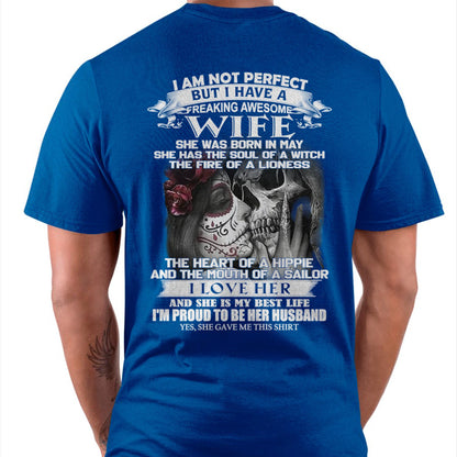 I Am Not Perfect But I Have A Freaking Awesome Wife - Gift For Husband From Wife - EBIL05 (SKU06-31-05)