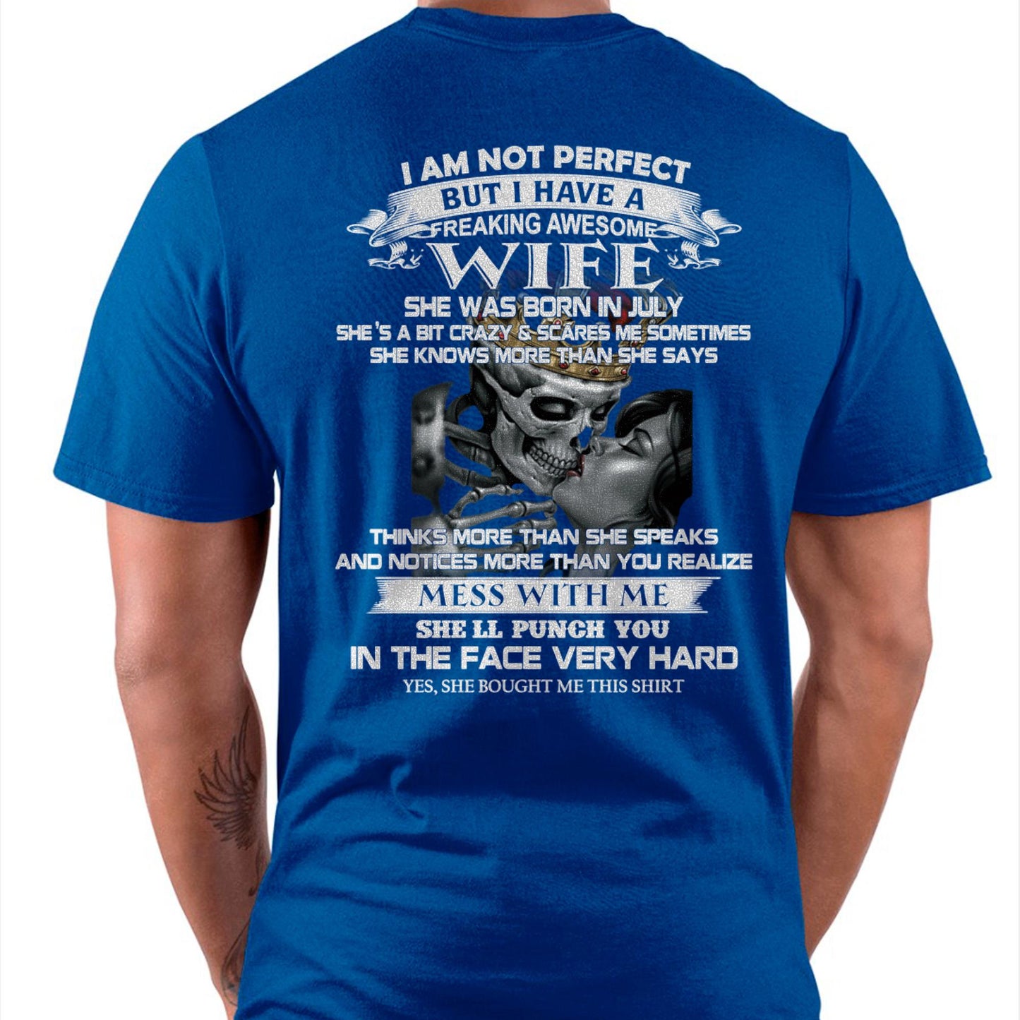 July - I Am Not Perfect But I Have A Freaking Awesome Wife - Gift For Husband From Wife - EBIL07 (SKU06-34-07)