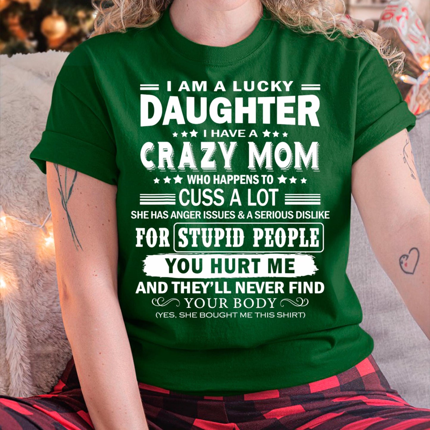 I Am a Lucky Daughter I Have a Crazy Mom - Gift for Daughter From Mom - ebil00