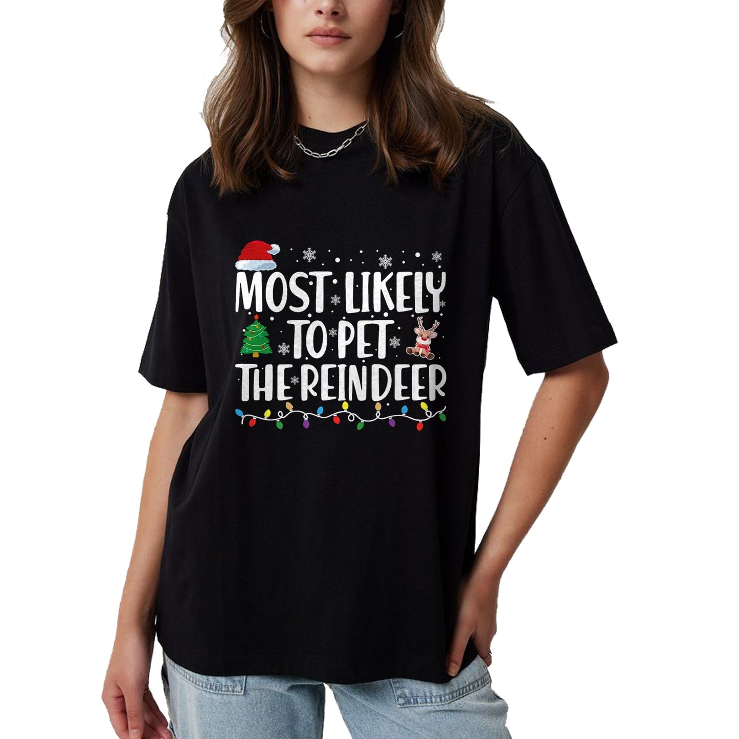 Most Likely To Pet The Reindeer Family Matching Christmas T-Shirt - Christmas Unisex T-Shirt/Hoodie/Sweatshirt - HNDS00