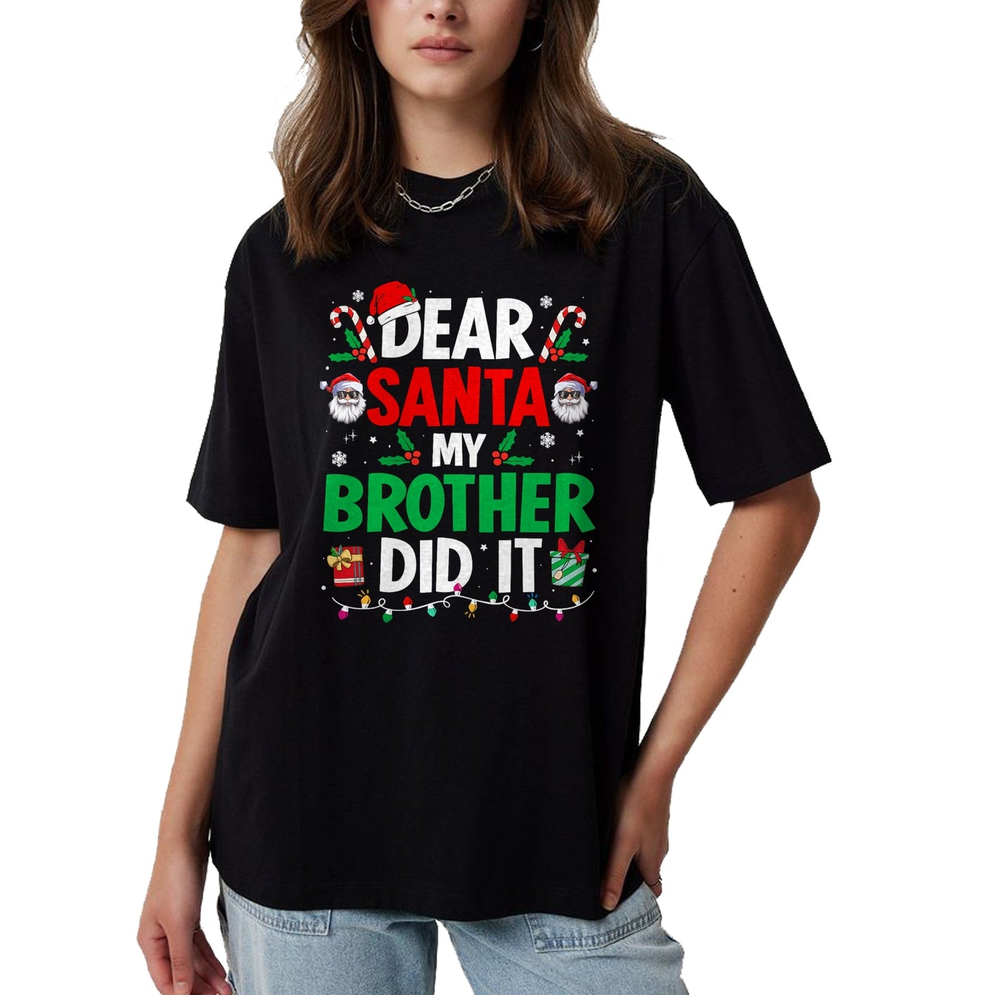 Dear Santa My Brother Did It Funny Christmas Boys Girls Kids T-Shirt - Christmas Unisex T-Shirt/Hoodie/Sweatshirt - HNDS00