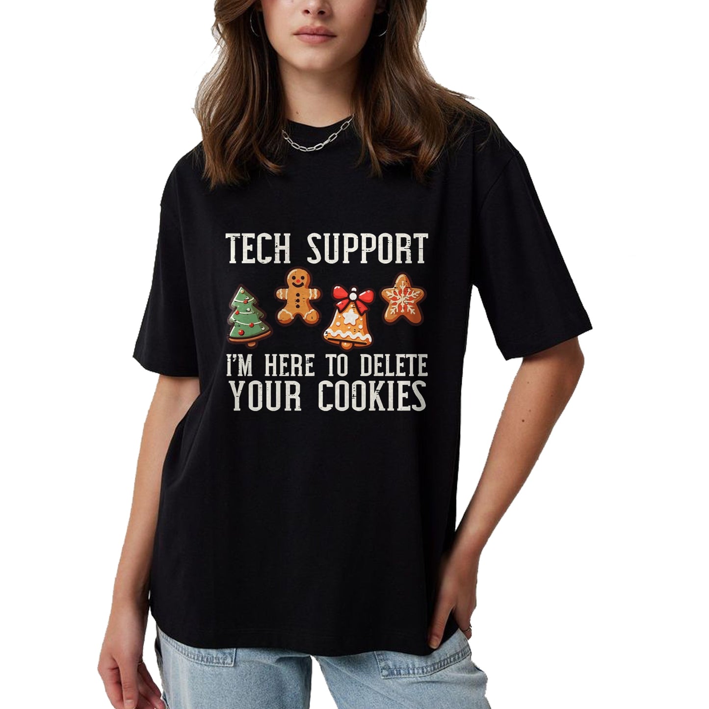 Christmas Tech Support Here To Delete Cookies Xmas Men Women T-Shirt - Christmas Unisex T-Shirt/Hoodie/Sweatshirt - HNDS00