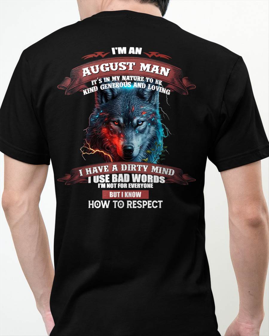AUGUST - KNOW HOW TO RESPECT - BIRTHDAY T-SHIRT FOR MEN - EBIL08 (SKU12-162-08)