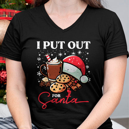 Christmas I Put Out For Santa Funny Xmas Kids Women Men T-Shirt - Christmas Unisex T-Shirt/Hoodie/Sweatshirt - HNDS00