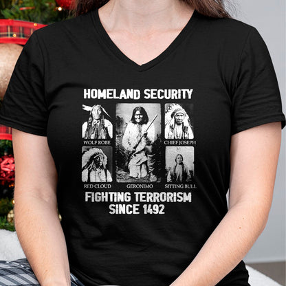 Native American T-Shirts, Vintage Native American Unisex T-Shirt/Hoodie/Sweatshirt HLT00 - Homeland security Fighting Terrorism Since 1492 T-Shirt