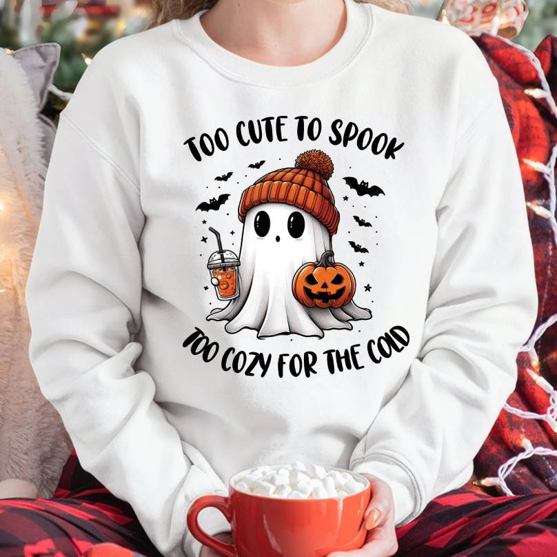 Too Cute To Spook Too Cozy For The Cold - T Shirt For Woman - DONN (SKU09-50)