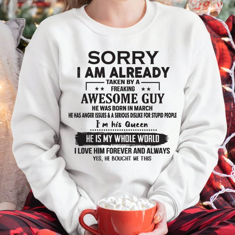 March - Sorry I Am Already Taken By A Freaking Awesome Guy - Gift For Your Girlfriend, Wife From Husband - DONN03 (SKU07-145-03)