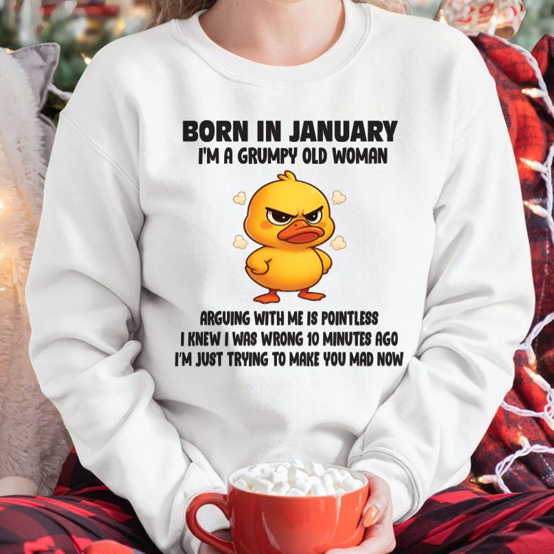 Born In January I'm A Grumpy Old Woman - T Shirt For Woman - DONN01 (SKU09-80-01)