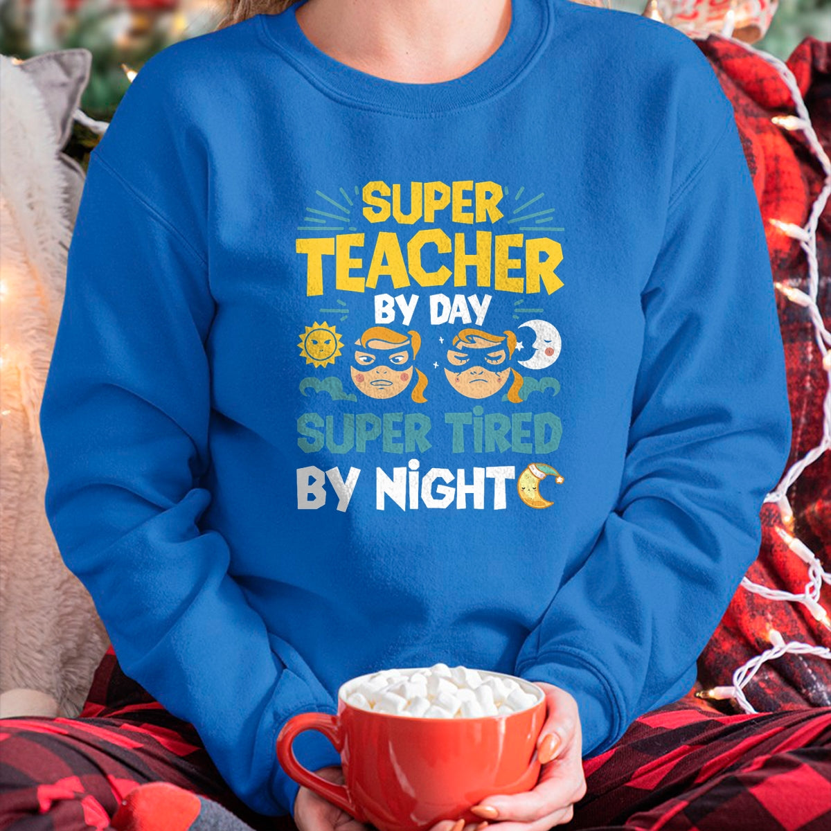 Best Teacher Shirt, Funny Teacher UnisexT-Shirt/Hoodie/Sweatshirt HLT00 - Super Teacher By Day Super Tired By Night Superheroes School T-Shirt