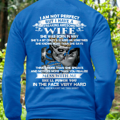 May - I Am Not Perfect But I Have A Freaking Awesome Wife - Gift For Husband From Wife - EBIL05 (SKU06-34-05)