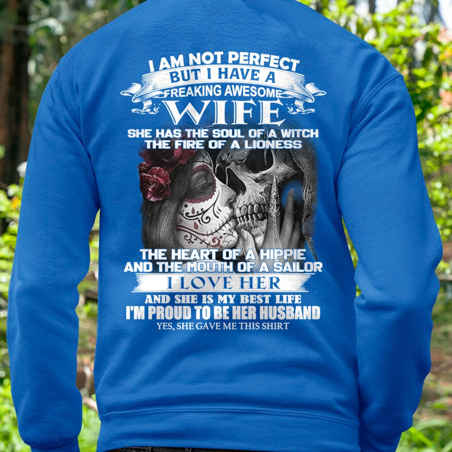 I Am Not Perfect But I Have A Freaking Awesome Wife - Gift For Husband From Wife - EBIL00 (SKU06-31-00)