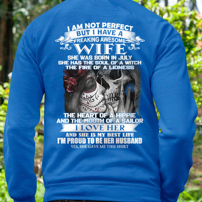 July - I Am Not Perfect But I Have A Freaking Awesome Wife - Gift For Husband From Wife - DONN07 (SKU06-31-07)
