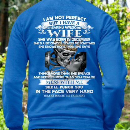December - I Am Not Perfect But I Have A Freaking Awesome Wife - Gift For Husband From Wife - DONN12 (SKU06-34-12)