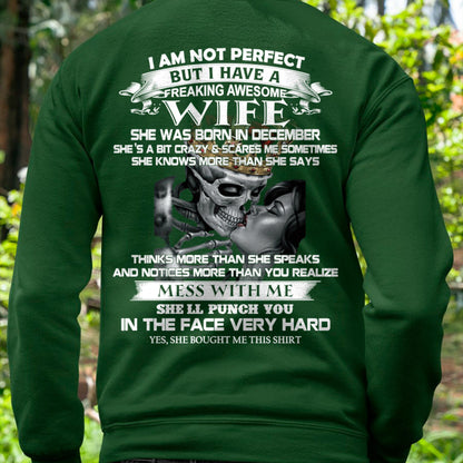 December - I Am Not Perfect But I Have A Freaking Awesome Wife - Gift For Husband From Wife - EBIL12 (SKU06-34-12)