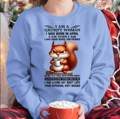 April - I Am A Grumpy Woman - T Shirt For Woman - DONN04 (SKU09-07-04)
