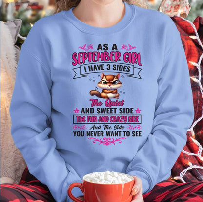 As A September Girl I Have 3 Sides - T Shirt For Woman - DONN09 (SKU09-37-09)