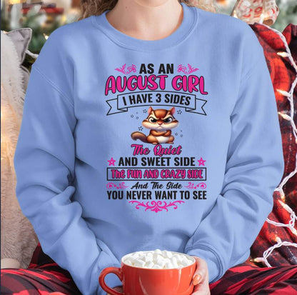 As An August Girl I Have 3 Sides - T Shirt For Woman - DONN08 (SKU09-37-08)