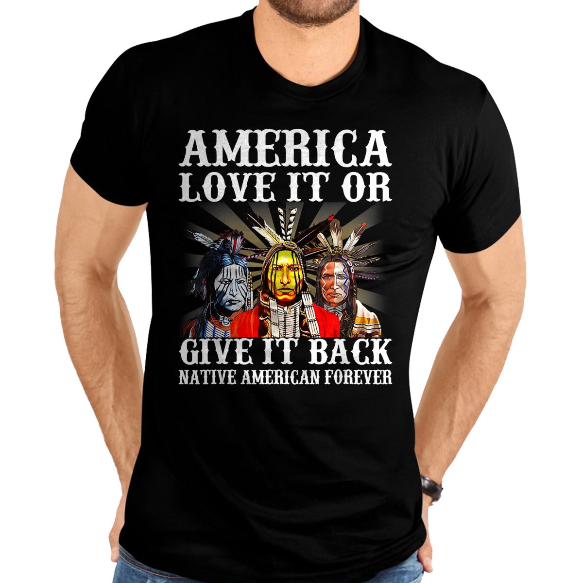Native American T-Shirts, Vintage Native American Unisex T-Shirt/Hoodie/Sweatshirt HLT00 - America Love it or give it back Native American Forever T-Shirt