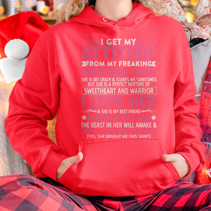 I Get My Attitude From My Freaking Awesome Mom - Gift for Daughter From Mom - ebil00