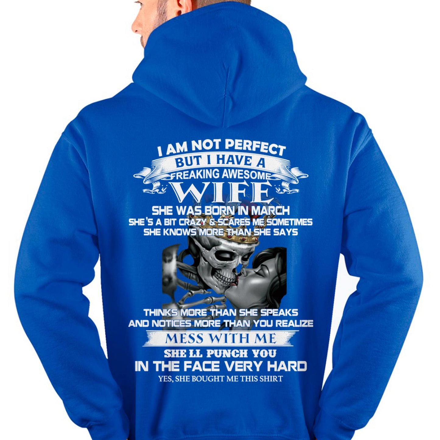 March - I Am Not Perfect But I Have A Freaking Awesome Wife - Gift For Husband From Wife - EBIL03 (SKU06-34-03)