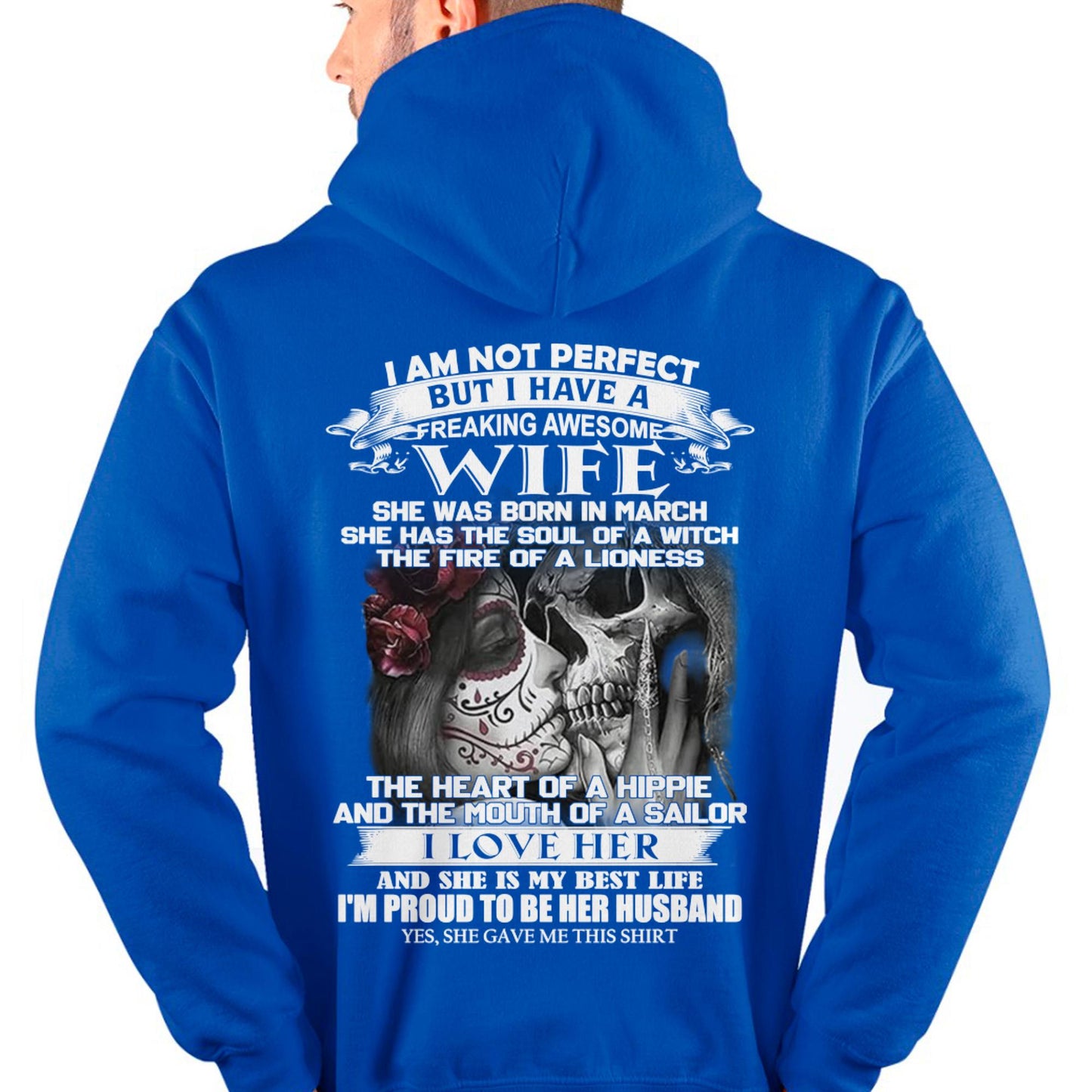 March - I Am Not Perfect But I Have A Freaking Awesome Wife - Gift For Husband From Wife - EBIL03 (SKU06-31-03)