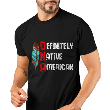 Native American T-Shirts, Vintage Native American Unisex T-Shirt/Hoodie/Sweatshirt HLT00 - American Flag - Definitely Native American Day Funny Graphic T-Shirt