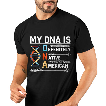 Native American T-Shirts, Vintage Native American Unisex T-Shirt/Hoodie/Sweatshirt HLT00 - Native American DNA Native Indian Pride Indigenous T-Shirt (3)