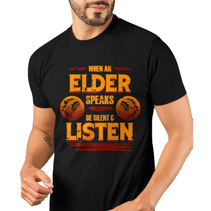 Native American T-Shirts, Vintage Native American Unisex T-Shirt/Hoodie/Sweatshirt HLT00 - American Flag - Be Silent And Listen To Elder Native American Day Graphic T-Shirt