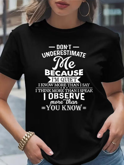 Don’t Underestimate Me Because I’m Quiet – T-Shirt For Woman – DONN00 (SKU12-231)