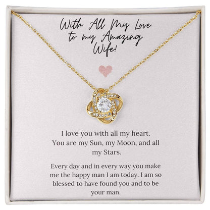 TO MY WIFE FROM HUSBAND "To My Amazing Wife" - Premium Love Knot Necklace