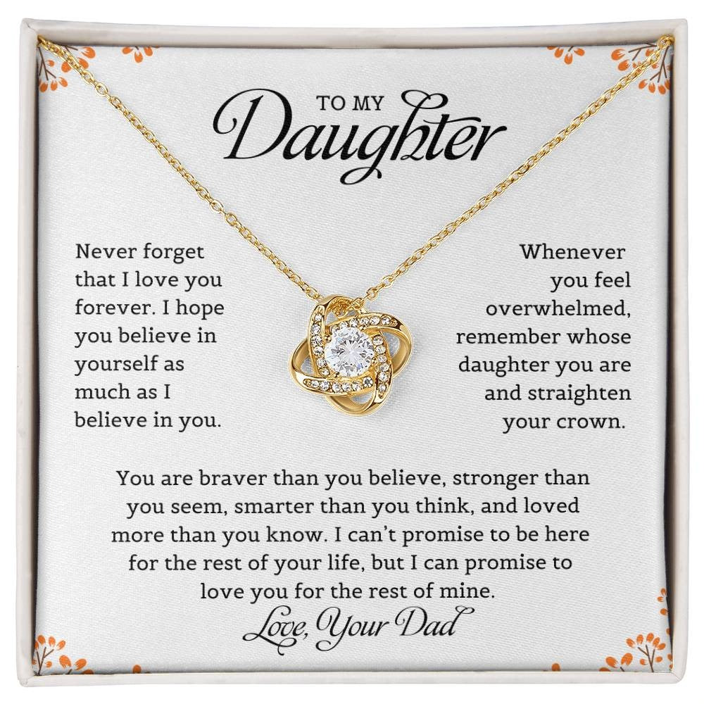 TO MY DAUGHTER FROM DAD "I Believe In You" - Premium Love Knot Necklace
