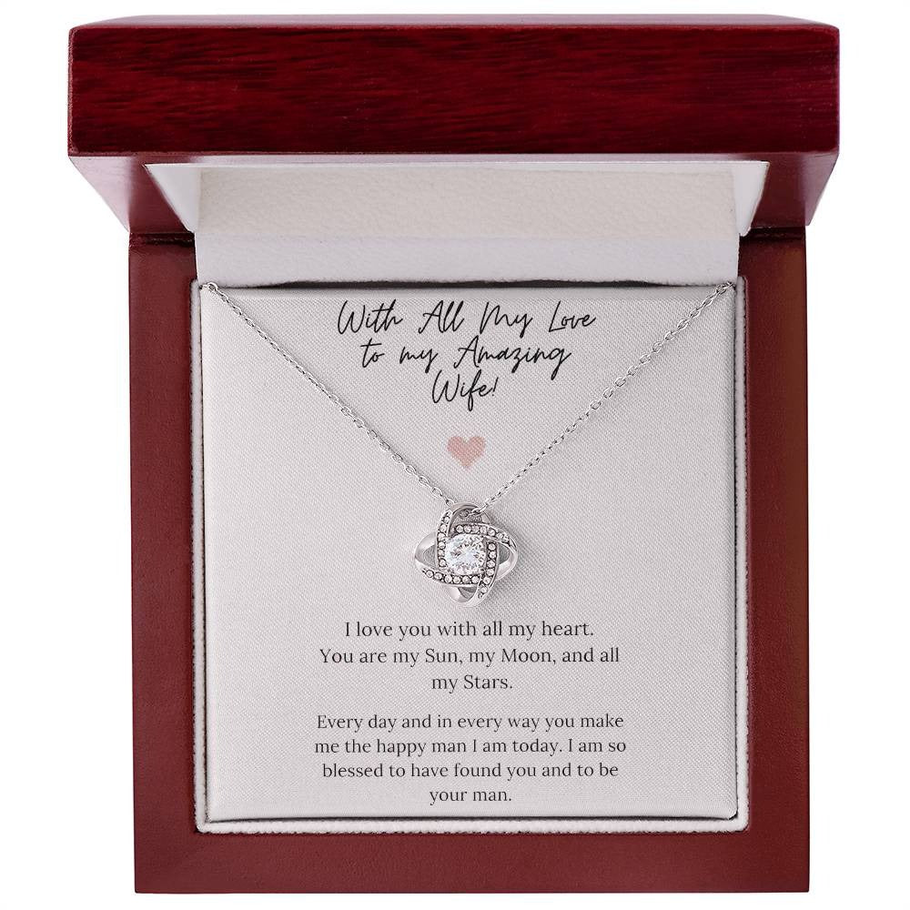 TO MY WIFE FROM HUSBAND "To My Amazing Wife" - Premium Love Knot Necklace