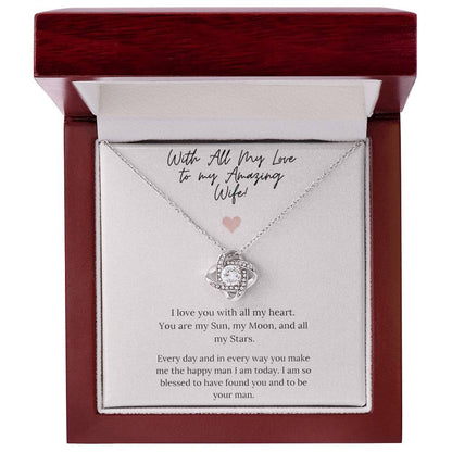 TO MY WIFE FROM HUSBAND "To My Amazing Wife" - Premium Love Knot Necklace