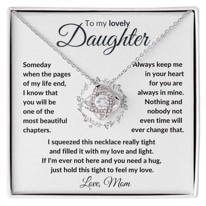 TO MY DAUGHTER FROM MOM "To My Lovely Daughter" - Premium Love Knot Necklace