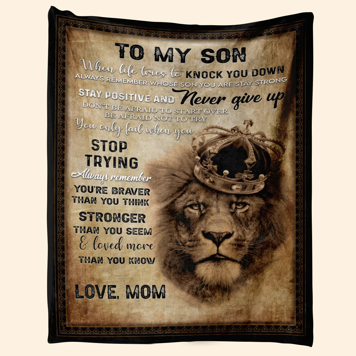 Special Gift For Your Son Blanket - From Mom - Lion "Always Remember You Are Braver Than You Think"