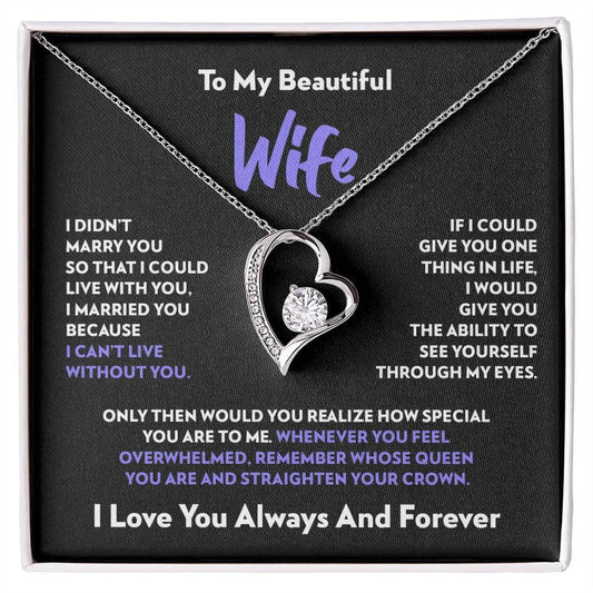 TO MY WIFE "I Can’t Live Without You" - GIFT FROM HUSBAND - Forever Love Necklace