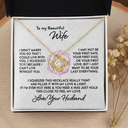 TO MY WIFE FROM HUSBAND "I Can't Live Without You" - Premium Love Knot Necklace
