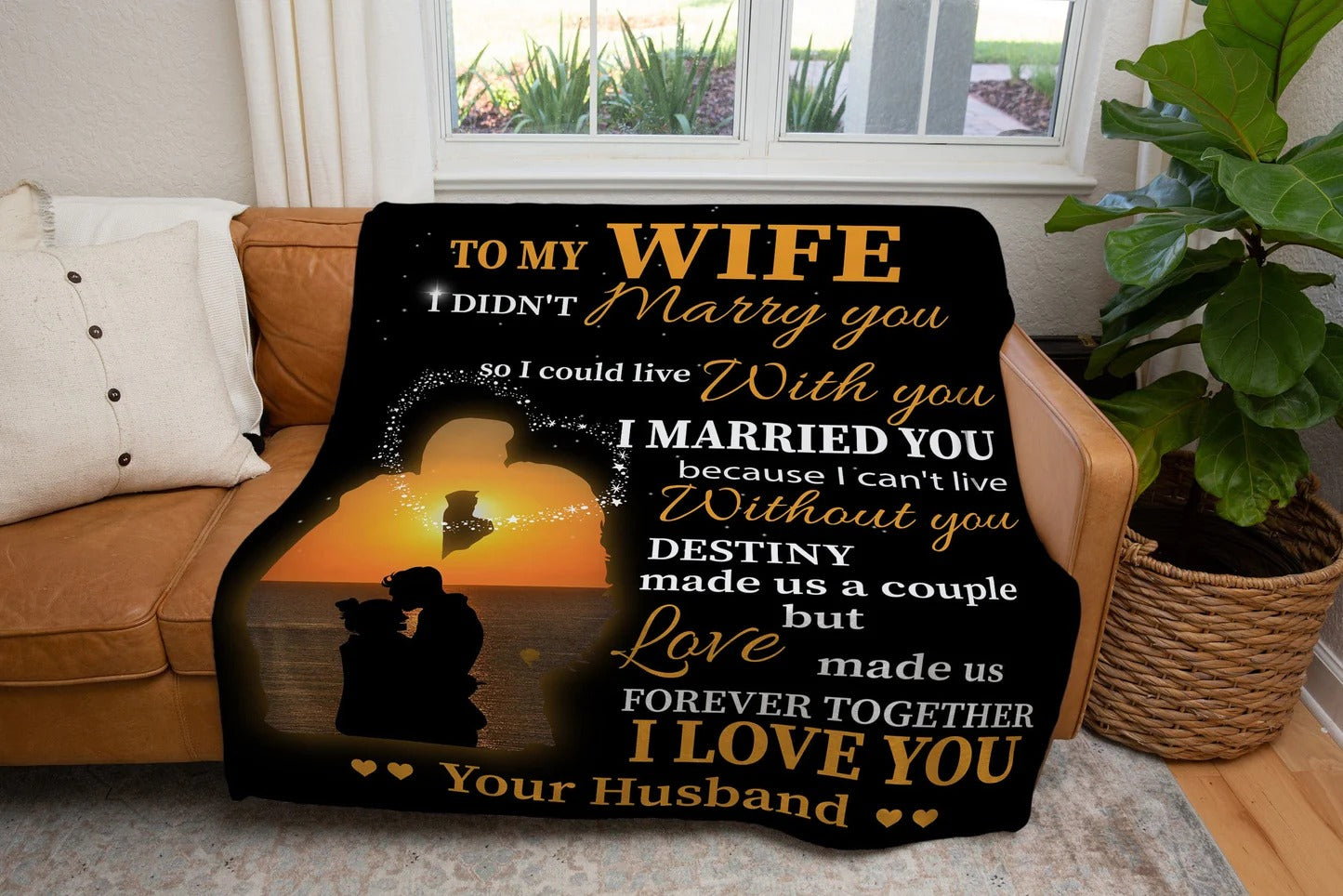 Special Gift For Your Wife Blanket "I Married You Because I Can't Live Without You" From Husband