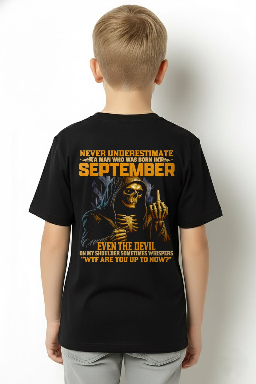 NEVER UNDERESTIMATE A MAN WHO WAS BORN IN SEPTEMBER - EBIL09 male (SKU12-276-09)
