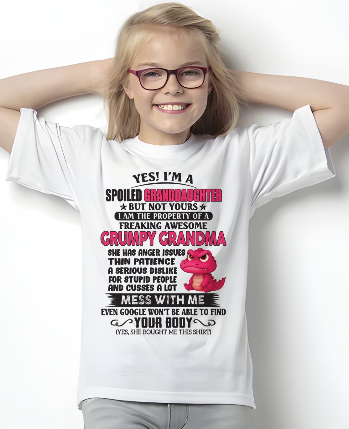 YES, I'M A SPOILED GRANDDAUGHTER - GIFT FROM GRANDMA - EBIL00 (SKU09-96-00)
